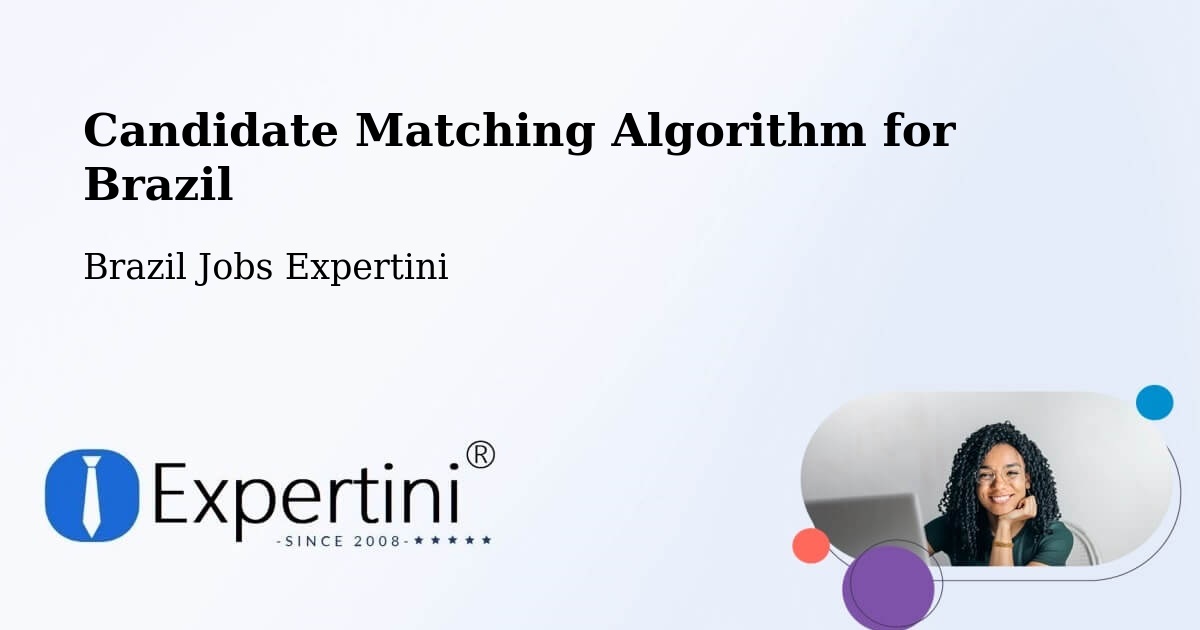 Candidate Matching Algorithm Overview – Datas - Brazil Jobs Expertini