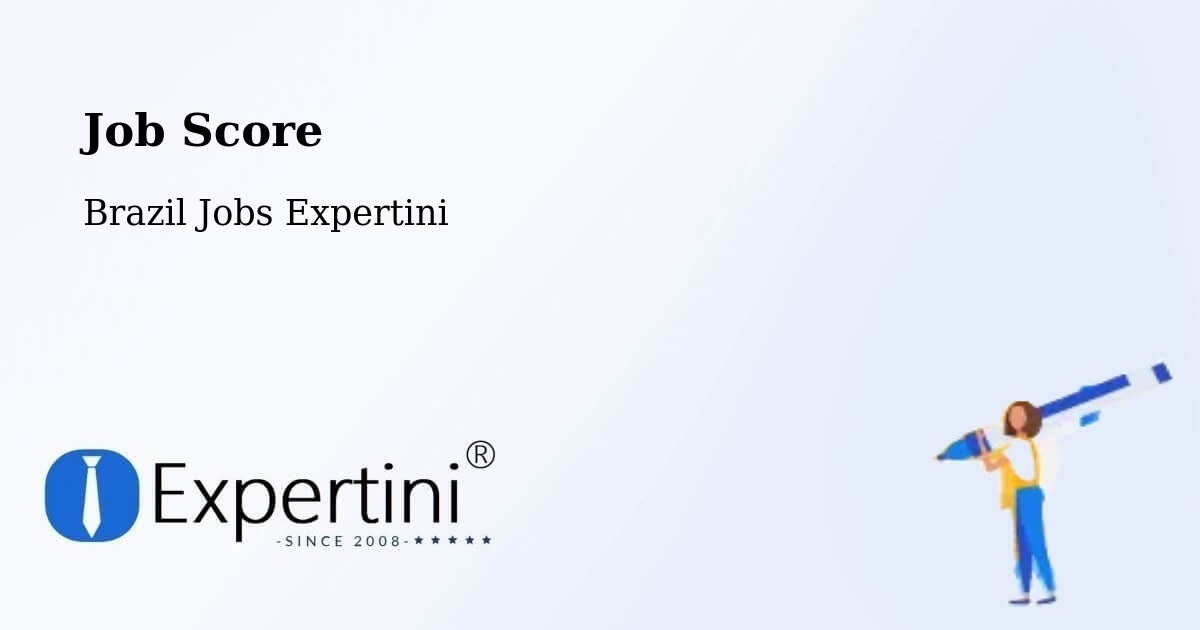 Job Score & Job Description Score Tool – Datas - Brazil Jobs Expertini