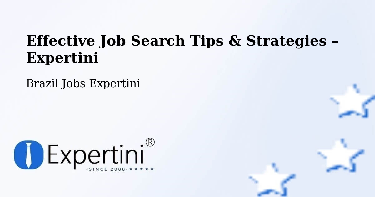 Job Search Tips & Strategies for Job Seekers – Datas - Datas, Brazil Jobs Expertini