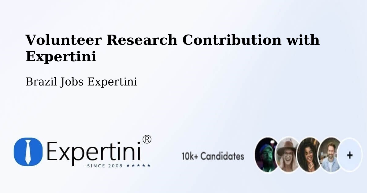 Volunteer Research Contribution Program – Datas - Brazil Jobs Expertini